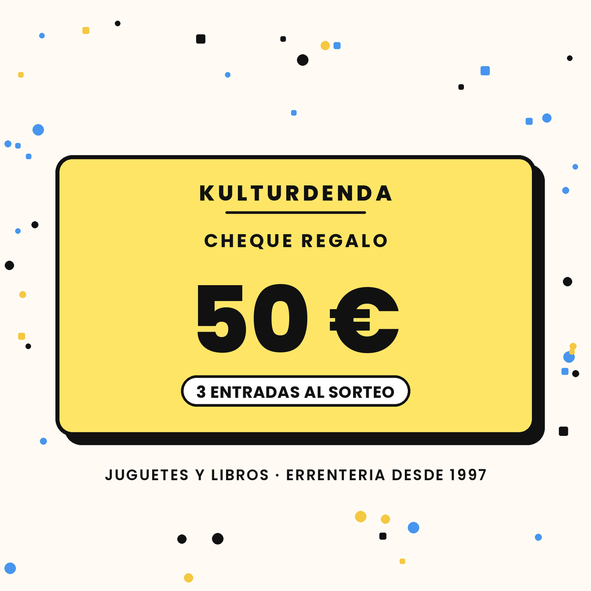 Cheque regalo de Kulturdenda de 50 euros, da 3 entradas al sorteo de juguetes