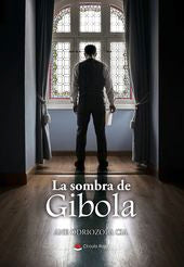 La sombra de Gibola (Trilogía de Gibola 2)
