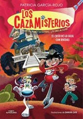 Los Cazamisterios 4 - El caso de la casa con ruedas