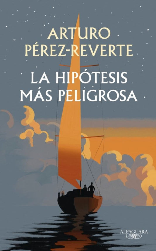 Portada de La hipótesis más peligrosa, de Arturo Pérez-Reverte