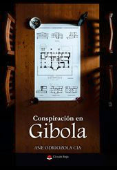 Conspiración en Gibola (Trilogía de Gibola 3)