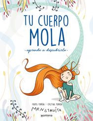 Tu cuerpo mola (aprende a descubrirlo)