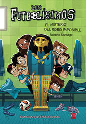 Los Futbolisimos 5 - El misterio del robo imposible